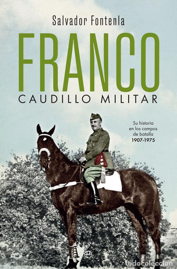 Livros: FRANCO, CAUDILLO MILITAR - FONTENLA, SALVADOR