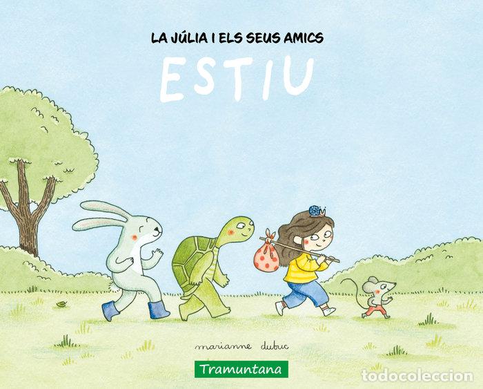 books: LA JULIA I ELS SEUS AMICS ESTIU - DUBUC, MARIANNE