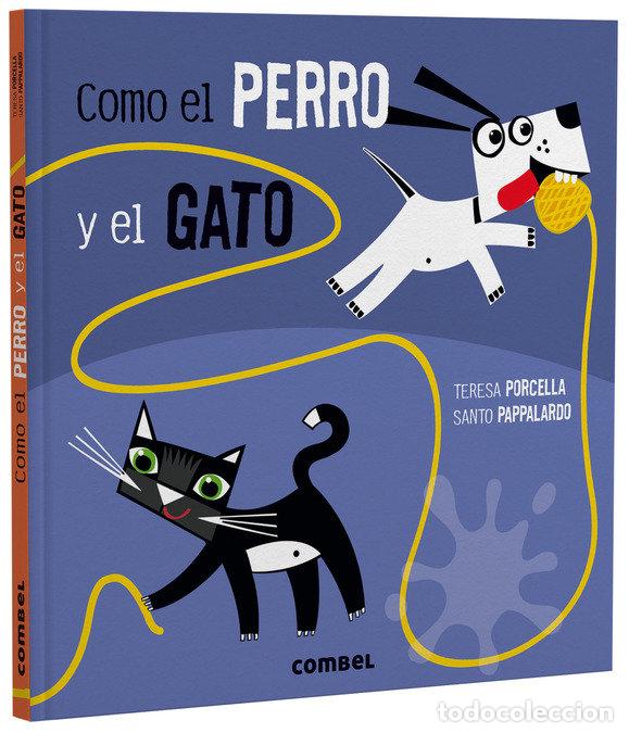 books: COMO EL PERRO Y EL GATO - PORCELLA, TERESA