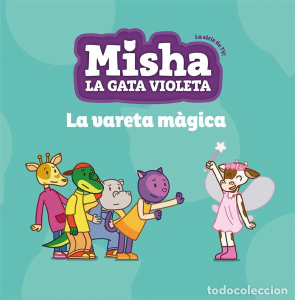 Libri: MISHA LA GATA VIOLETA 2. LA VARETA MAGICA - .
