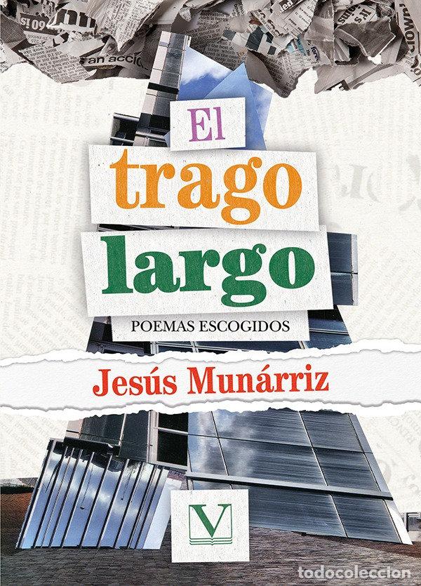 Libri: EL TRAGO LARGO - MUNARRIZ, JESUS
