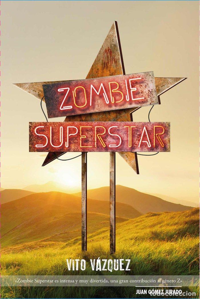 Libros: ZOMBIE SUPERSTAR - VAZQUEZ, VITO