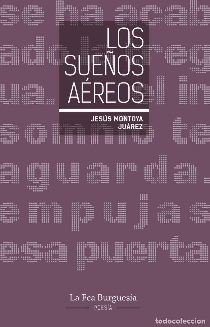 Libros: LOS SUE&Ntilde;OS AEREOS - MONTOYA JUAREZ, JESUS