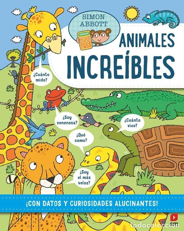 Libros: ANIMALES INCREIBLES - ABBOTT, SIMON