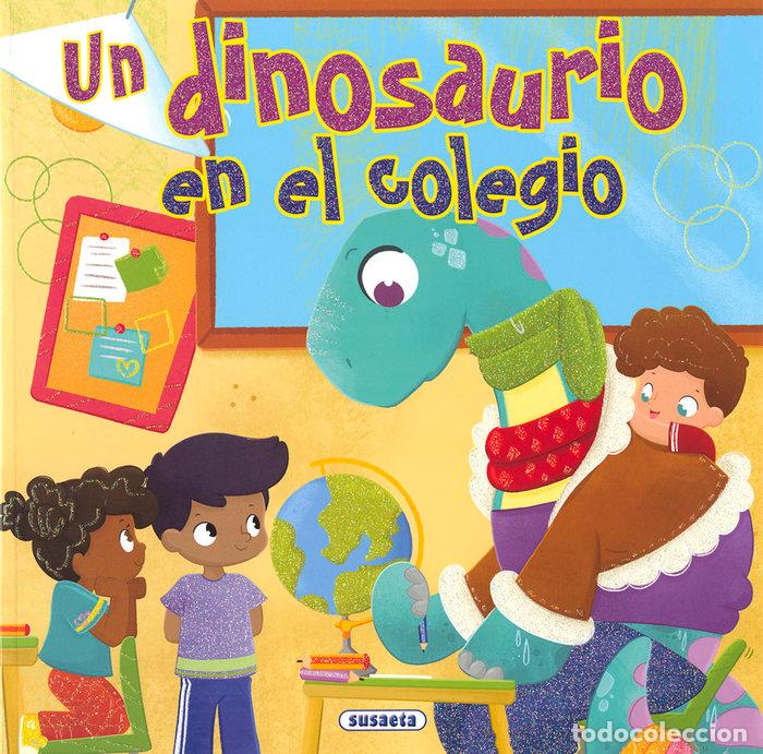 Libros: UN DINOSAURIO EN EL COLEGIO - FORERO, MARIA