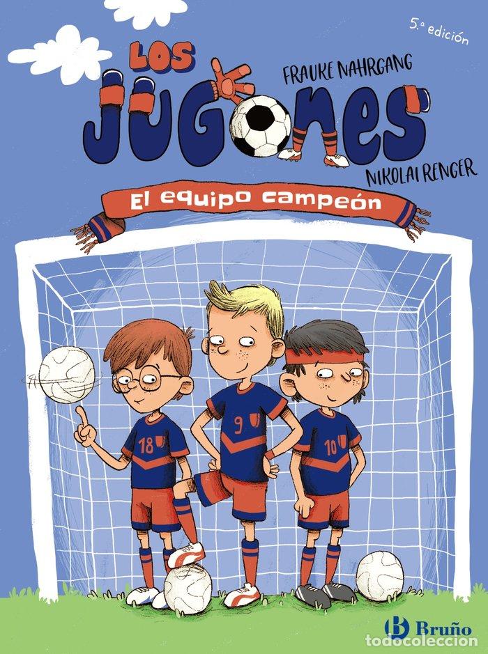 Libros: LOS JUGONES EL EQUIPO CAMPEON - NAHRGANG, FRAUKE
