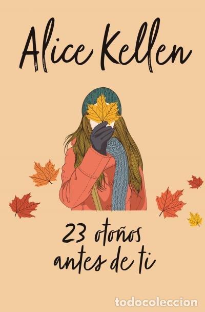Livres: 23 OTO&Ntilde;OS ANTES DE TI - KELLEN, ALICE