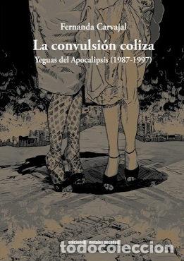 Libros: LA CONVULSION COLIZA - FERNANDA CARVAJAL