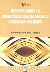 books: DESARROLLANDO LA COMPETENCIA DIGITAL DESDE EDUCACION INCLUS - MARIN DIAZ, VERONICA