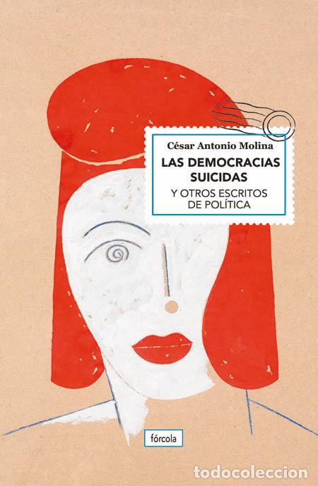 books: DEMOCRACIAS SUICIDAS,LAS - MOLINA SANCHEZ, CESAR ANTONIO