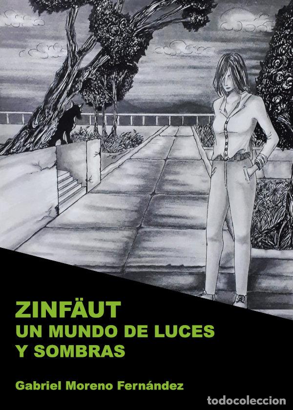 Livros: ZINF&Auml;UT. UN MUNDO DE LUCES Y SOMBRAS - MORENO FERNANDEZ, GABRIEL