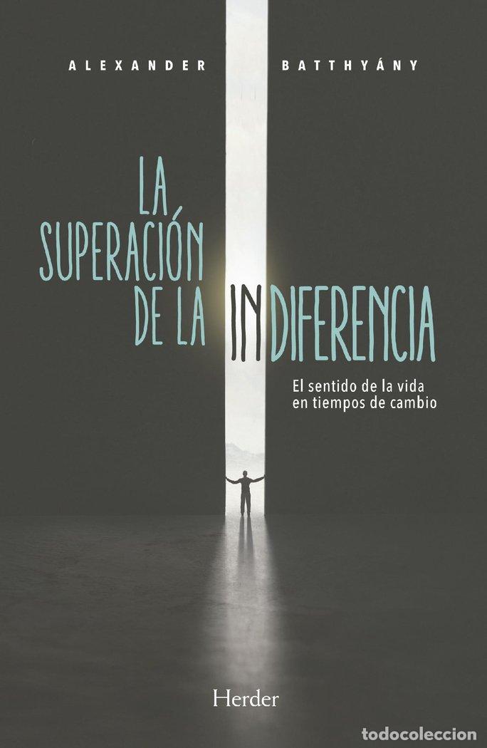 Livros: SUPERACION DE LA INDIFERENCIA,LA - BATTHYANY, ALEXNDER