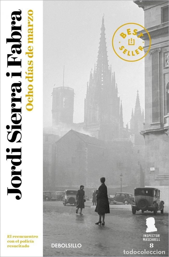 books: OCHO DIAS DE MARZO (INSPECTOR MASCARELL 8) - JORDI SIERRA I FABRA