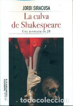 Libros: LA CALVA DE SHAKESPEARE - SIRACUSA, JORDI