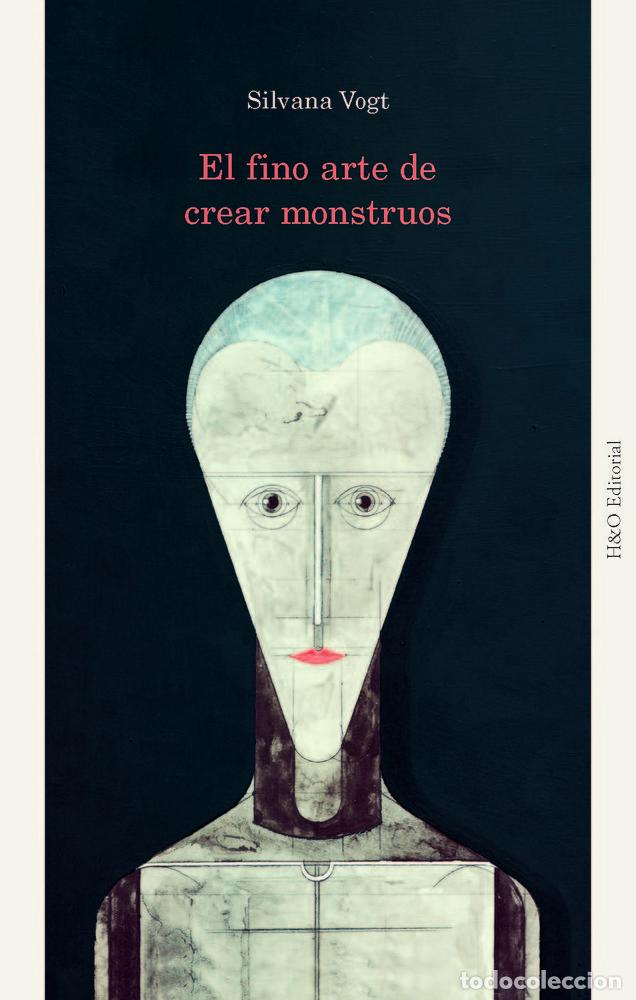 Libros: EL FINO ARTE DE CREAR MONSTRUOS - VOGT, SILVANA