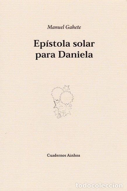 Libros: EPISTOLA SOLAR PARA DANIELA - GAHETE, MANUEL