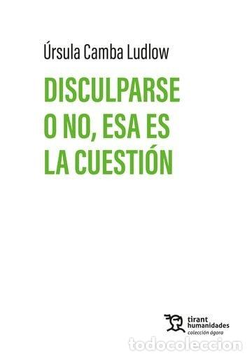Libros: DISCULPARSE O NO ESA ES LA CUESTION - CAMBA LUDLOW, URSULA