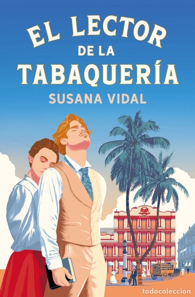 Libros: EL LECTOR DE LA TABAQUERIA - SUSANA VIDAL