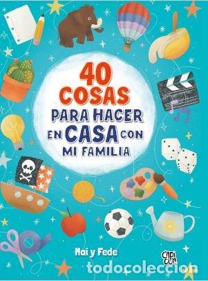 Libri: 40 COSAS PARA HACER EN CASA EN FAMILIA - CAIVANO