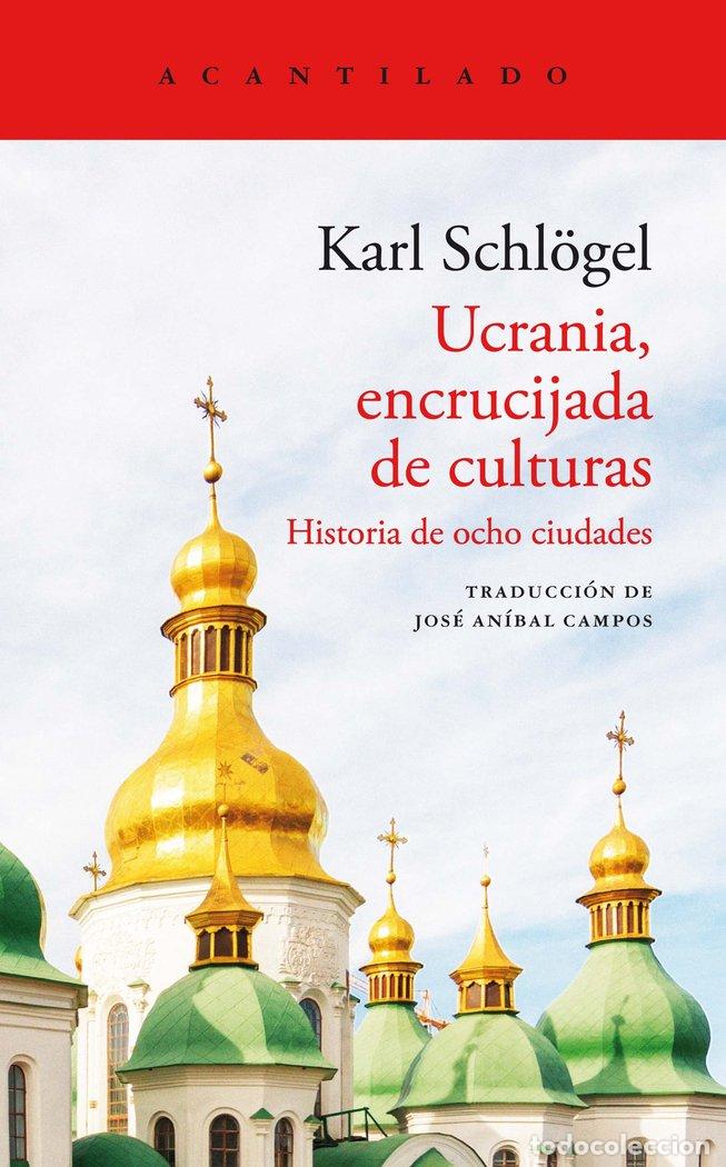 Libri: UCRANIA ENCRUCIJADA DE CULTURAS - KARL SCHLOGEL