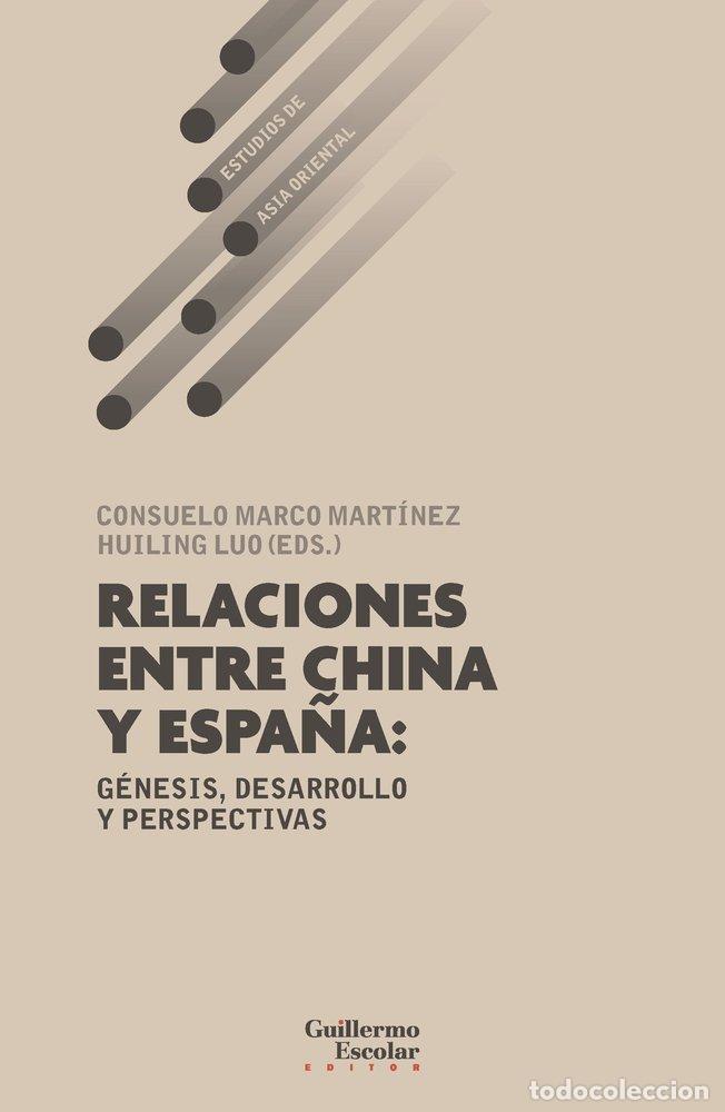 Livros: RELACIONES ENTRE CHINA Y ESPA&Ntilde;A GENESIS DESARROLLO Y PERSE - .
