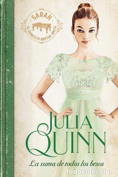 B&uuml;cher: LA SUMA DE TODOS LOS BESOS SMYTHE SMITH 3 - QUINN, JULIA