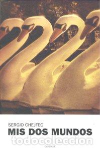 B&uuml;cher: MIS DOS MUNDOS - CHEJFEC, SERGIO