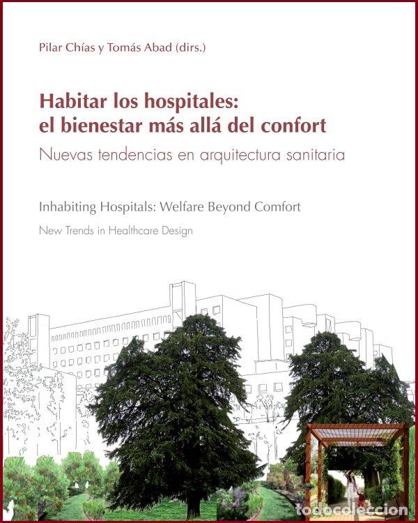 Libri: HABITAR LOS HOSPITALES EL BIENESTAR MAS A - .
