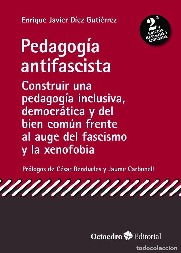Libros: PEDAGOGIA ANTIFASCISTA - DIEZ GUTIERREZ, ENRIQUE JAVIER