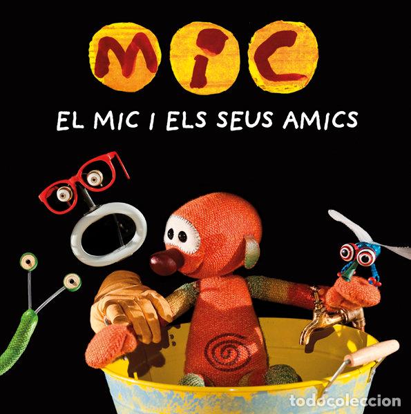 Libri: MIC EL MIC I ELS SEUS AMICS - MESEGUER, MAICA