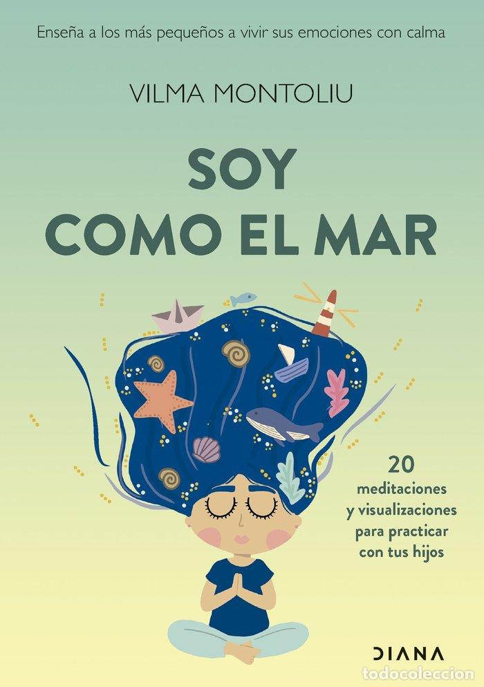 books: SOY COMO EL MAR - MONTOLIU ESTEBAN, VILMA