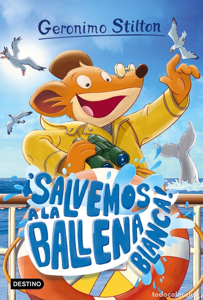 Livros: GERONIMO STILTON 40 SALVEMOS A LA BALLENA BLANCA - STILTON, GERONIMO