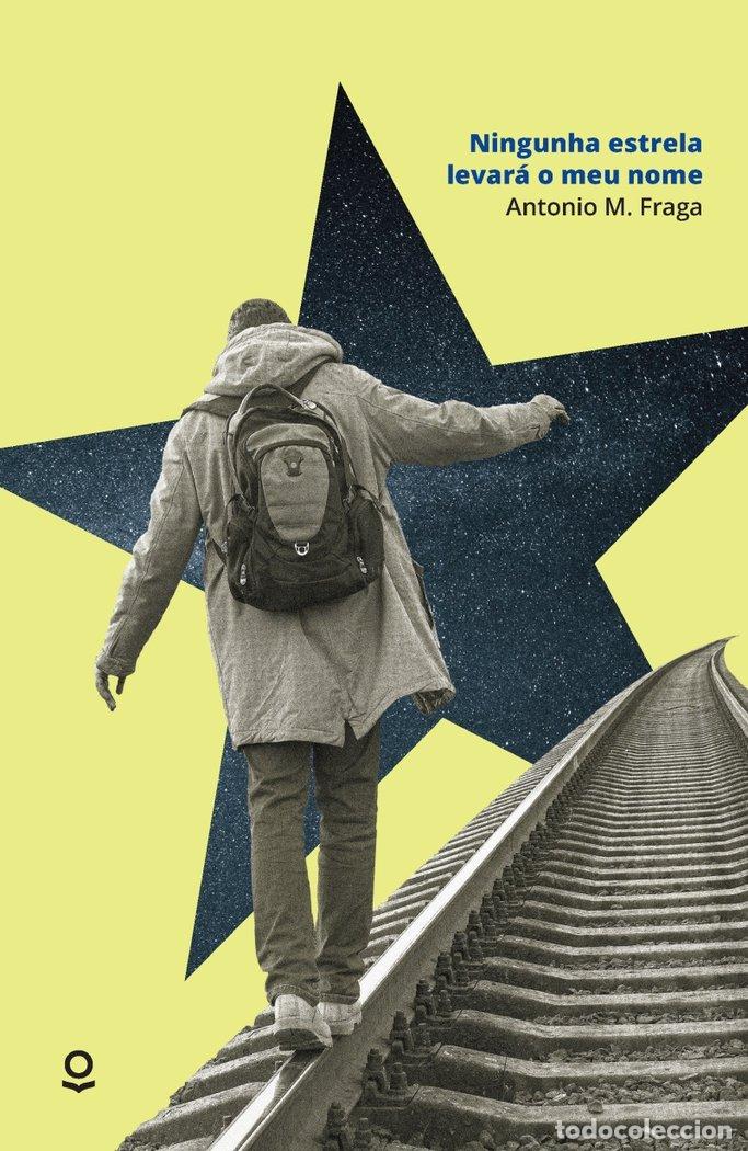 Livres: NINGUNHA ESTRELA LEVARA O MEU NOME - FRAGA ALLEGUE, ANTONIO MANUEL