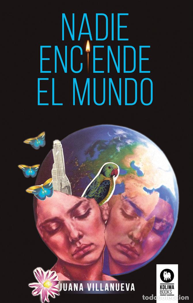 Livros: NADIE ENCIENDE EL MUNDO - VILLANUEVA, JUANA