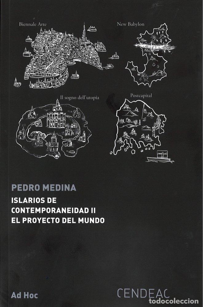 Libros: ISLARIOS DE CONTEMPORANEIDAD II EL PROYECTO DEL MUNDO - MEDINA, PEDRO