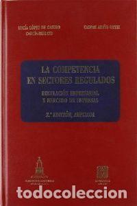 Libri: COMPETENCIA EN SECTORES REGULAD - ARI&Ntilde;O ORTIZ, GASPAR