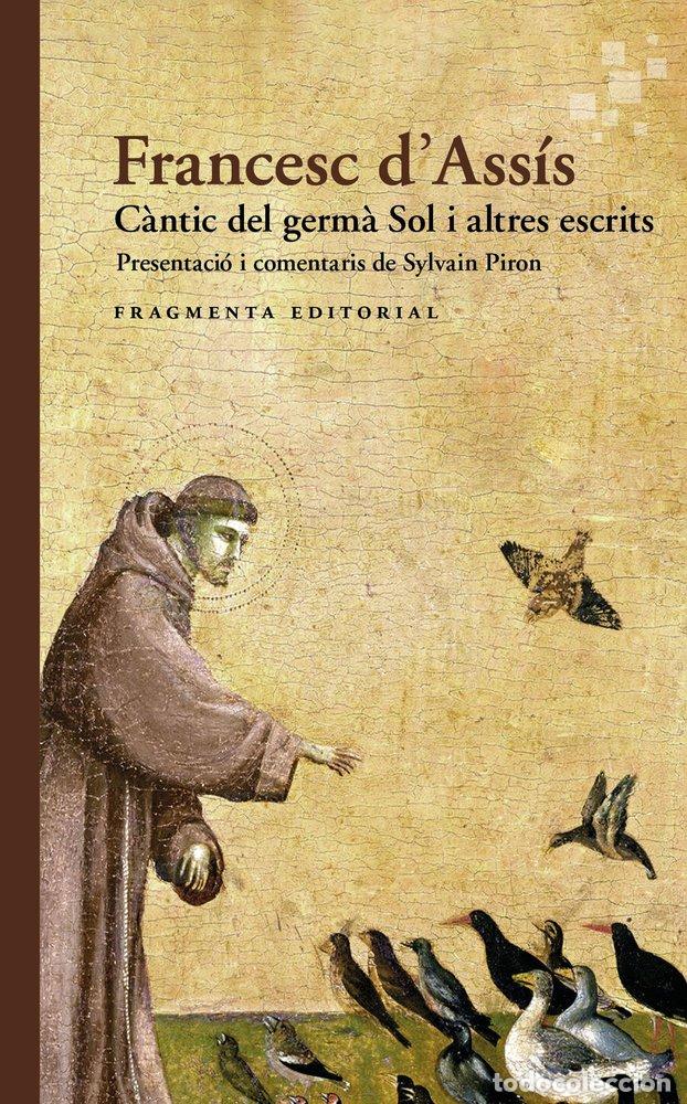 Libri: CANTIC DEL GERMA SOL I ALTRES ESCRITS - D'ASSIS, SANT FRANCESC