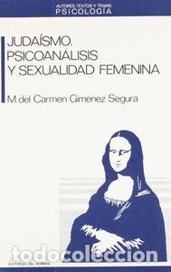 Libros: JUDAISMO PSICOANALISIS Y SEXUALIDAD FEMENINA - GIMENEZ SEGURA, M&ordf;DEL CARMEN