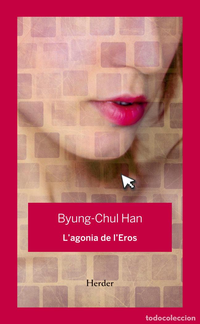 Libros: L'AGONIA DE L'EROS - HAN, BYUNG-CHUL