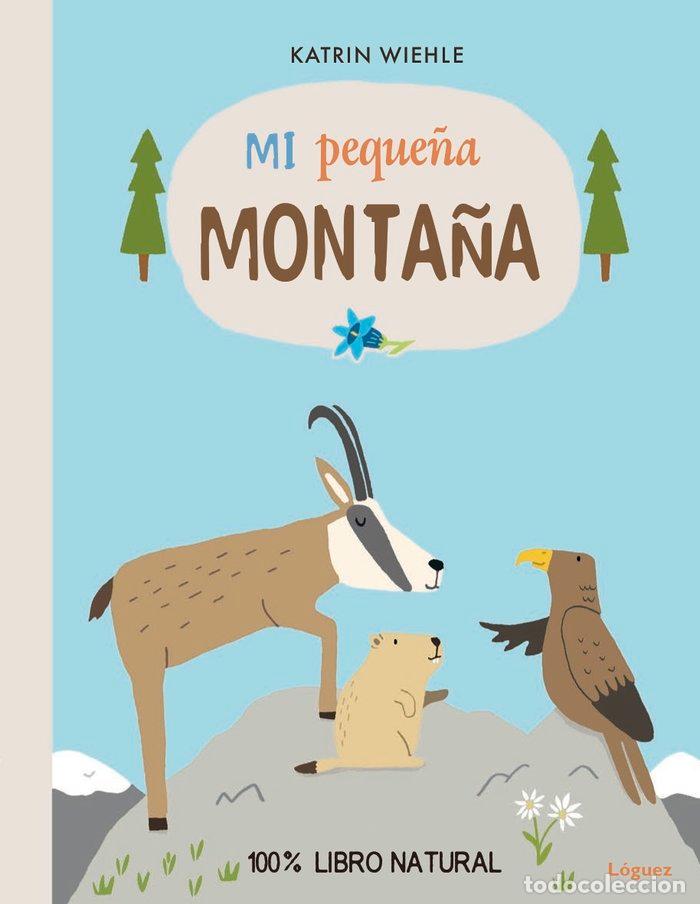 Libros: MI PEQUE&Ntilde;A MONTA&Ntilde;A - WIEHLE, KATRIN