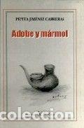 Libri: ADOBE Y MARMOL - JIMENEZ CARRERAS, JOSEFINA