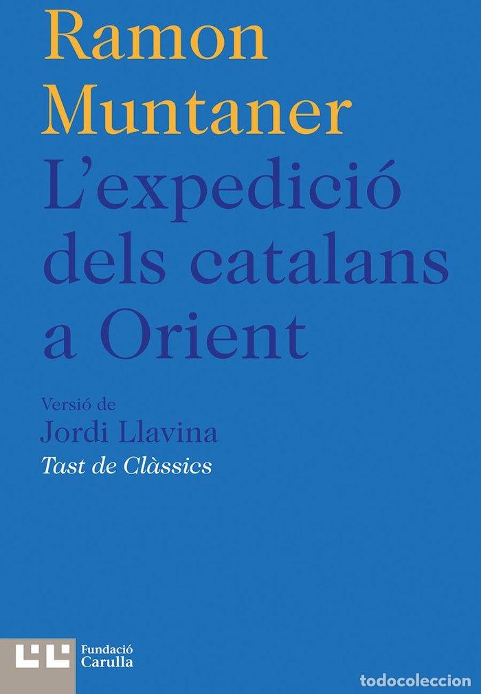 Libri: L'EXPEDICIO DELS CATALANS A ORIENT - RAMON MUNTANER