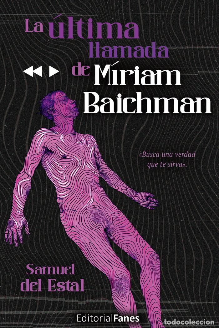 Libri: LA ULTIMA LLAMADA DE MIRIAM BAICHMAN - DEL ESTAL, SAMUEL