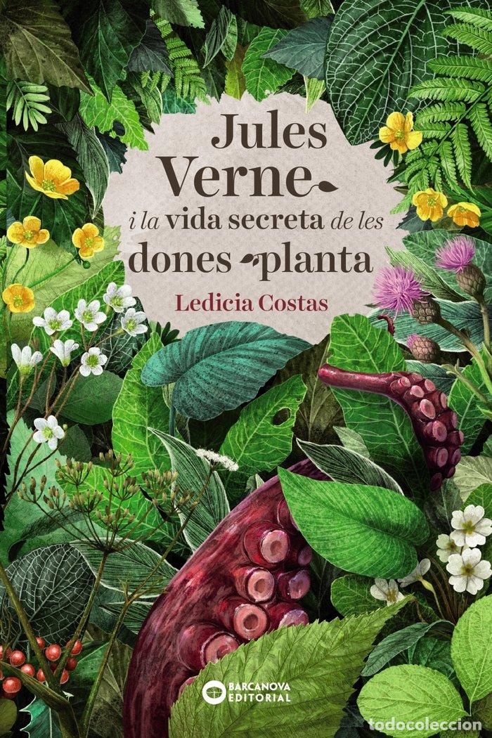 Livros: JULES VERNE I LA VIDA SECRETA DE LES DONES PLANTA - COSTAS, LEDICIA