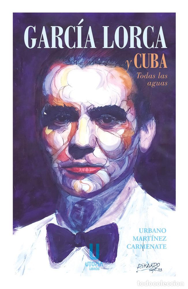 Livros: GARCIA LORCA Y CUBA TODAS LAS AGUAS - URBANO MARTINEZ CARMENATE
