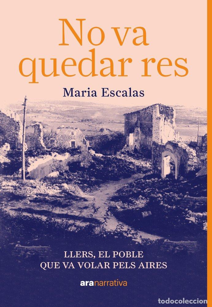 Livros: NO VA QUEDAR RES - MARIA ESCALAS