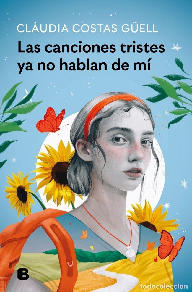 B&uuml;cher: LAS CANCIONES TRISTES YA NO HABLAN DE MI - COSTAS GUELL, CLAUDIA