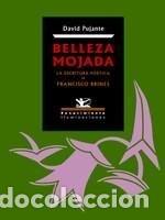 Libros: BELLEZA MOJADA - PUJANTE, DAVID