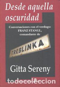 Libros: DESDE AQUELLA OSCURIDAD - SERENY, GITTA