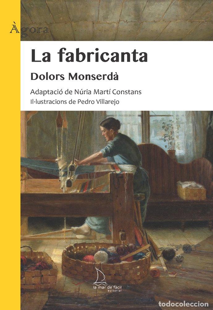 Libros: LA FABRICANTA - MONSERDA, DOLORS